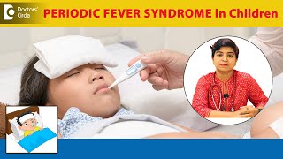 Repeated Fever in KIDS amp Causes  Periodic Fever Syndrome DrNetravati P Shirur  Doctors Circle [upl. by Hans868]