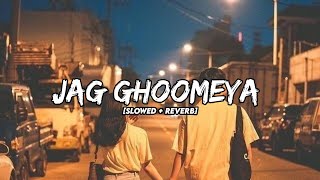 Jag Ghoomeya Slowed  Reverb  Rahat Fateh Ali Khan  Sultan [upl. by Hsreh]