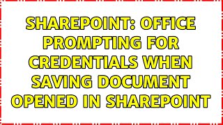 Sharepoint Office prompting for credentials when saving document opened in SharePoint [upl. by Valerye368]