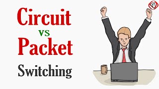 Circuit Switching vs Packet Switching  Circuit Switched Network vs Packet switched network [upl. by Anabelle]