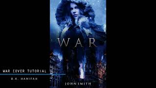 War Wattpad Cover Tutorial Photoshop [upl. by Ellynad456]