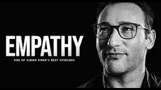 Simon Sinek  EMPATHY  One of Simon Sineks best speaches EVER [upl. by Niuqauj]