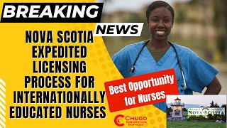 Nova Scotia Expedited Licensing Process for Internationally Educated Nurses  Complete Guide [upl. by Ydorb]