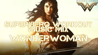 Superhero Workout Music Mix  WonderWoman [upl. by Fineberg947]