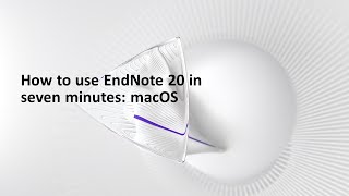 How to use EndNote 20 in seven minutes macOS [upl. by Iveson465]