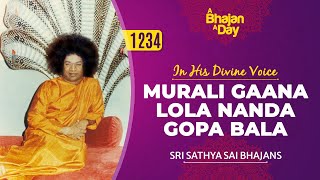 1234  Murali Gaana Lola Nanda Gopa Bala  Baba Sings  Sri Sathya Sai Bhajans [upl. by Kirt]