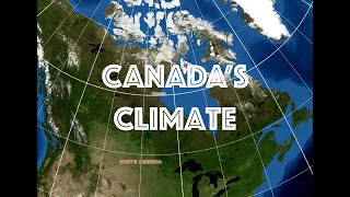 Canadas Climate [upl. by Anirbes]