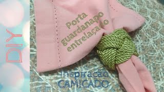 COMO FAZER PORTA GUARDANAPO ENTRELAÇADO  Inspiração Camicado  DIY [upl. by Petrina]