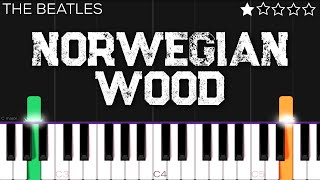 The Beatles  Norwegian Wood The Bird Has Flown  EASY Piano Tutorial [upl. by Haag717]