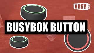 BusyBox Support How To Use The BusyBox Button [upl. by Nnyleak]