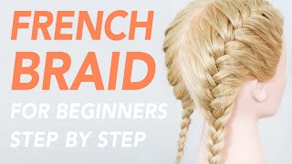 How To French Braid Step by Step For Beginners  Full Talk Through  EverydayHairInspiration [upl. by Marcellina]