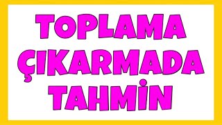 Toplama ve Çıkarma İşleminde Tahmini Sonuç Bulma Konu Anlatımı  5 Sınıf Matematik [upl. by Nitza]