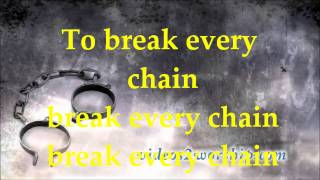 Break Every Chain  Tasha Cobbs  Lyrics [upl. by Adlare]