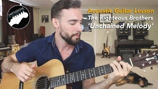 How to Play The Righteous Brothers quotUnchained Melodyquot Guitar Lesson [upl. by Ramalahs]