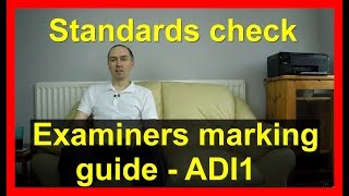 How to pass your standards check part 1  the examiners marking guide ADI1 [upl. by Tsugua]