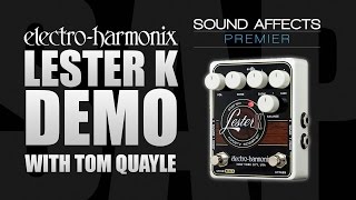 Electro Harmonix Lester K Rotary Speaker Effects Pedal Demo [upl. by Hagai609]