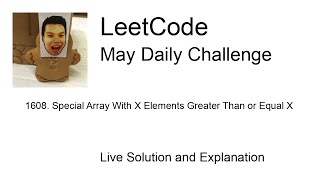 1608 Special Array With X Elements Greater Than or Equal X  Day 2731 Leetcode May Challenge [upl. by Ilek52]