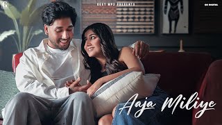 Aaja Miliye  Musahib Official Video Satti Dhillon  Latest Romantic Song  Geet MP3 [upl. by Amliw]