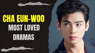 Top 10 Dramas Starring Cha Eunwoo 2023 Updated [upl. by Wilfrid]