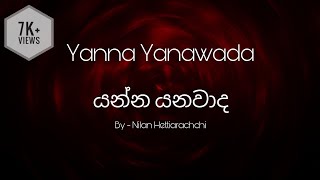 Yanna Yanawada Lyrics I යන්න යනවද [upl. by Nets]