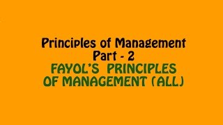 Fayol Principles of Management All Principles of Management Part  2 Business Studies Class 12 [upl. by Kentigerma]