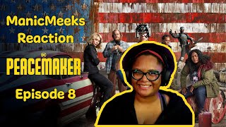 Peacemaker Season 1 Episode 8 Reaction  I WAS SO WORRIED ABOUT MY FAVORITE PEOPLE [upl. by Verlie387]