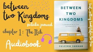 Between Two Kingdoms  Audiobook  Suleika Jaouad  Chapter 1 [upl. by Vivianna]