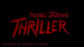 Thriller  arranged by Robert Longfield [upl. by Ymot539]