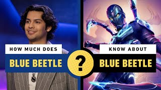 How Much Does Blue Beetle Know About Blue Beetle [upl. by Lynette]