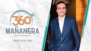 Mañanera 360  Jueves 20 Junio 2024 [upl. by Libbie]