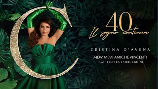 Cristina D’Avena  Mew Mew amiche vincenti feat Elettra Lamborghini Official Visual Video [upl. by Mont]