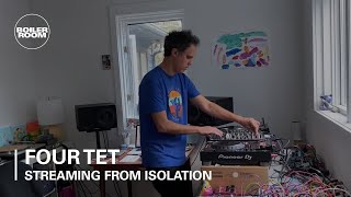 Four Tet  Boiler Room Streaming From Isolation  8 [upl. by Meredeth]