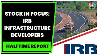 IRB Infra Shares Rise After Company Says Toll Collection Rising For All Projects  Halftime Report [upl. by Olsewski]