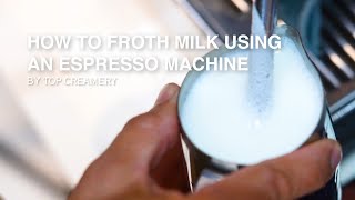 How to Froth Milk using an Espresso Machine [upl. by Efioa]