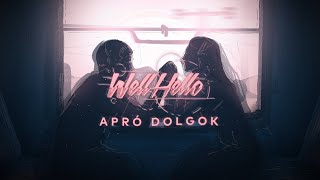 WELLHELLO  APRÓ DOLGOK  OFFICIAL LYRIC VIDEO [upl. by Ailema]