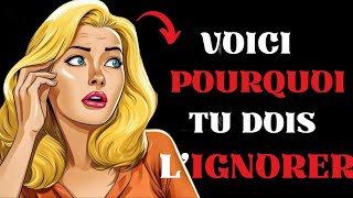 Voici Pourquoi Tu Dois LIgnorer  La PSYCHOLOGIE FEMININE [upl. by Allista]