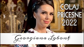 Georgiana Lobonț  Colaj Pricesne 2022 🙏 [upl. by Sorvats]