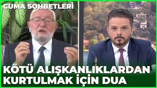 Kötü Alışkanlıklardan Kurtulmak İçin Hangi Duaları Etmeliyiz  Cuma Sohbetleri  18 Eylül 2020 [upl. by Juanita]