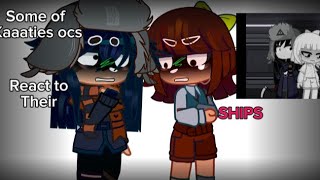 SOME OF KAAATIES OCS REACT TO THEIR SHIPS NOT OG PART 1 Short [upl. by Kask338]