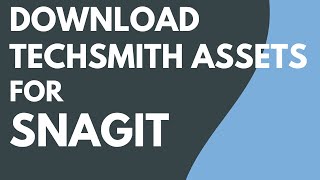 Download TechSmith Assets for Snagit [upl. by Nessie]