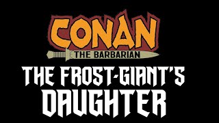 Conan the Barbarian The FrostGiants Daughter Audiobook [upl. by Ahsinan939]