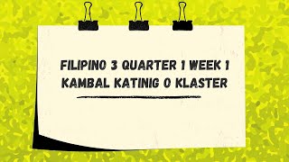 Kambal Katinig o Klaster Filipino 3 MELC WEEK 4 [upl. by Assiar486]