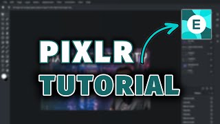 Pixlr Photo Editing  Pixlr E Tutorial for Beginners [upl. by Anerat256]