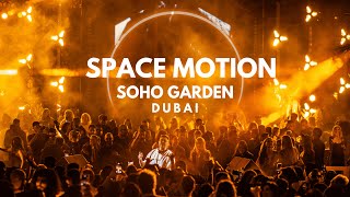 SPACE MOTION live  SOHO GARDEN Dubai 2025 [upl. by Gula]