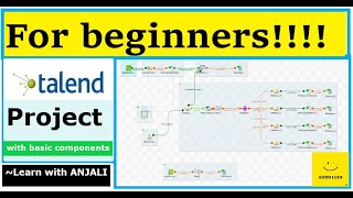 LEARN  Talend Project for beginners  Talend Open Studio for Data Integration Tutorial [upl. by Aubrette204]