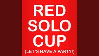 Red Solo Cup [upl. by Svensen]