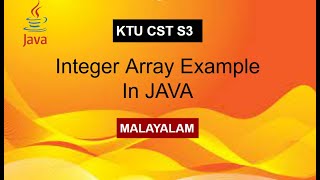 18  Integer Array Example in JAVA  KTU CST  Malayalam Tutorial [upl. by Estis]