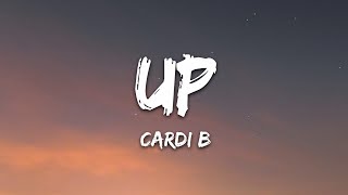 Cardi B  Up Lyrics [upl. by Petromilli182]