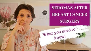 SEROMAS AFTER BREAST CANCER SURGERY What you need to know [upl. by Aria]