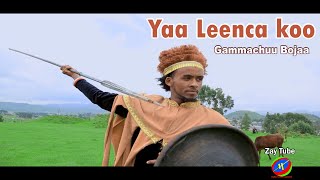 Gammachuu Bojaa  Yaa Leenca koo  New Ethiopian Oromo music  2022 official video [upl. by Atikam]